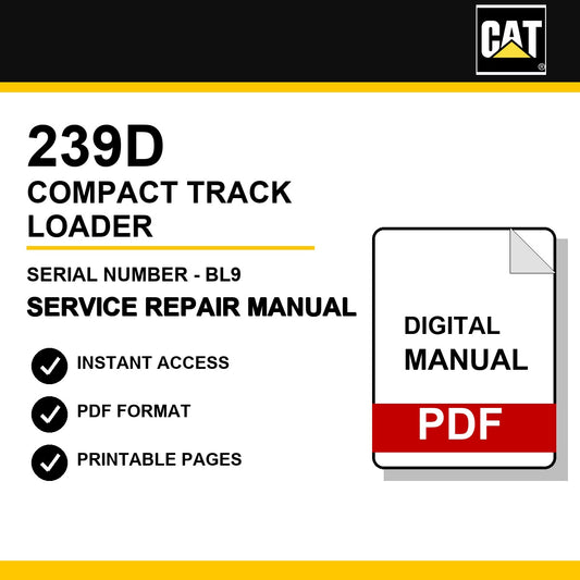 Caterpillar 239D Compact Track Loader Serial Number - BL9 Service Repair Manual