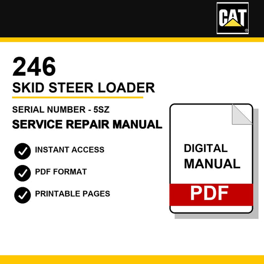 Caterpillar 246 Skid Steer Loader Serial Number - 5SZ Service Repair Manual