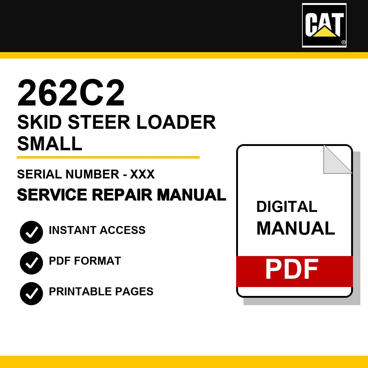 Caterpillar 262C2 Skid Steer Loader Small Serial Number - XXX Service Repair Manual