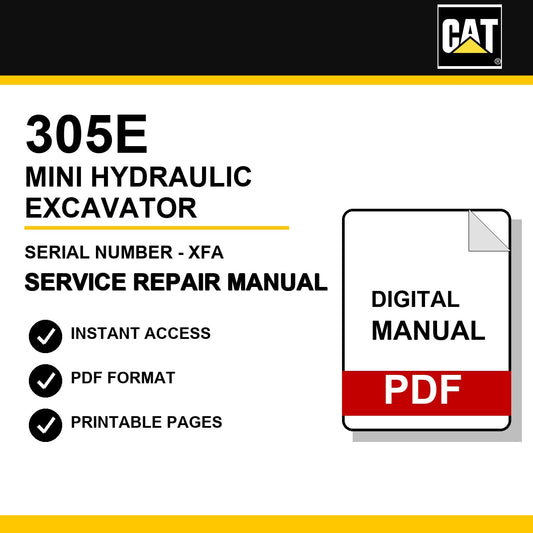 Caterpillar 305E Mini Hydraulic Excavator Serial Number - XFA Service Repair Manual