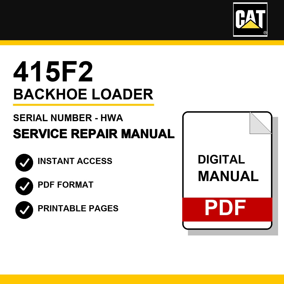 Caterpillar 415F2 Backhoe Loader Serial Number - HWA Service Repair Manual