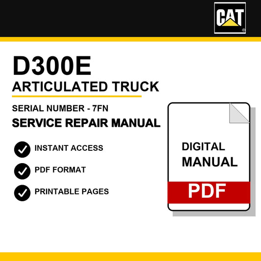 Caterpillar D300E Articulated Truck Serial Number - 7FN Service Repair Manual