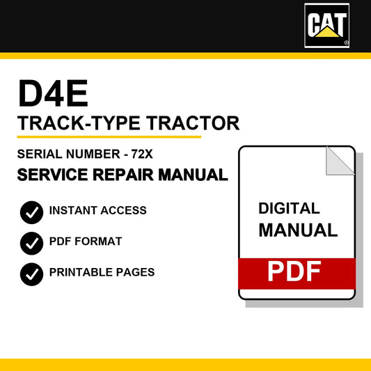 Caterpillar D4E Track-Type Tractor Serial Number - 72X Service Repair Manual