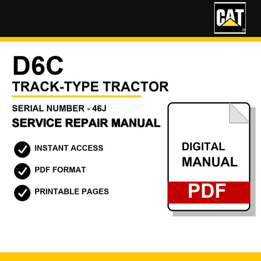 Caterpillar D6C Track-Type Tractor Serial Number - 46J Service Repair Manual