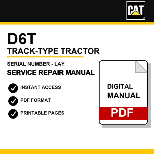 Caterpillar D6T Track-Type Tractor Serial Number - LAY Service Repair Manual