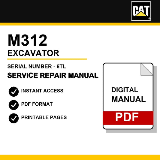 Caterpillar M312 Excavator Serial Number - 6TL Service Repair Manual