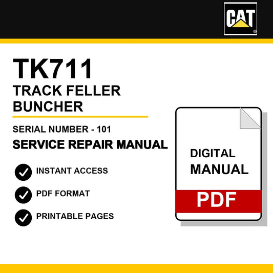 Caterpillar TK711 Track Feller Buncher Serial Number - 101 Service Repair Manual