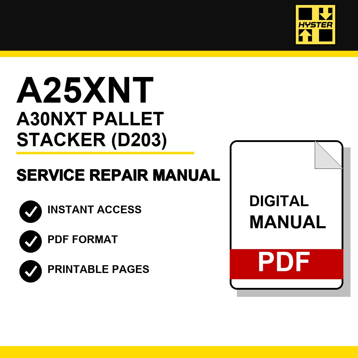 Hyster A25XNT, A30NXT Pallet Stacker Service Repair Manual (D203)