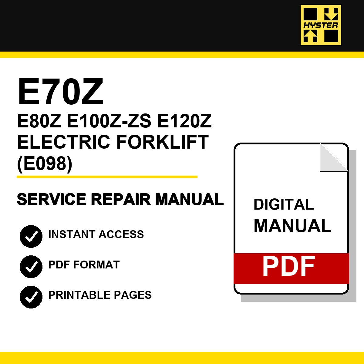 Hyster E70Z, E80Z, E100Z-ZS, E120Z Electric Forklift Service Repair Manual (E098)