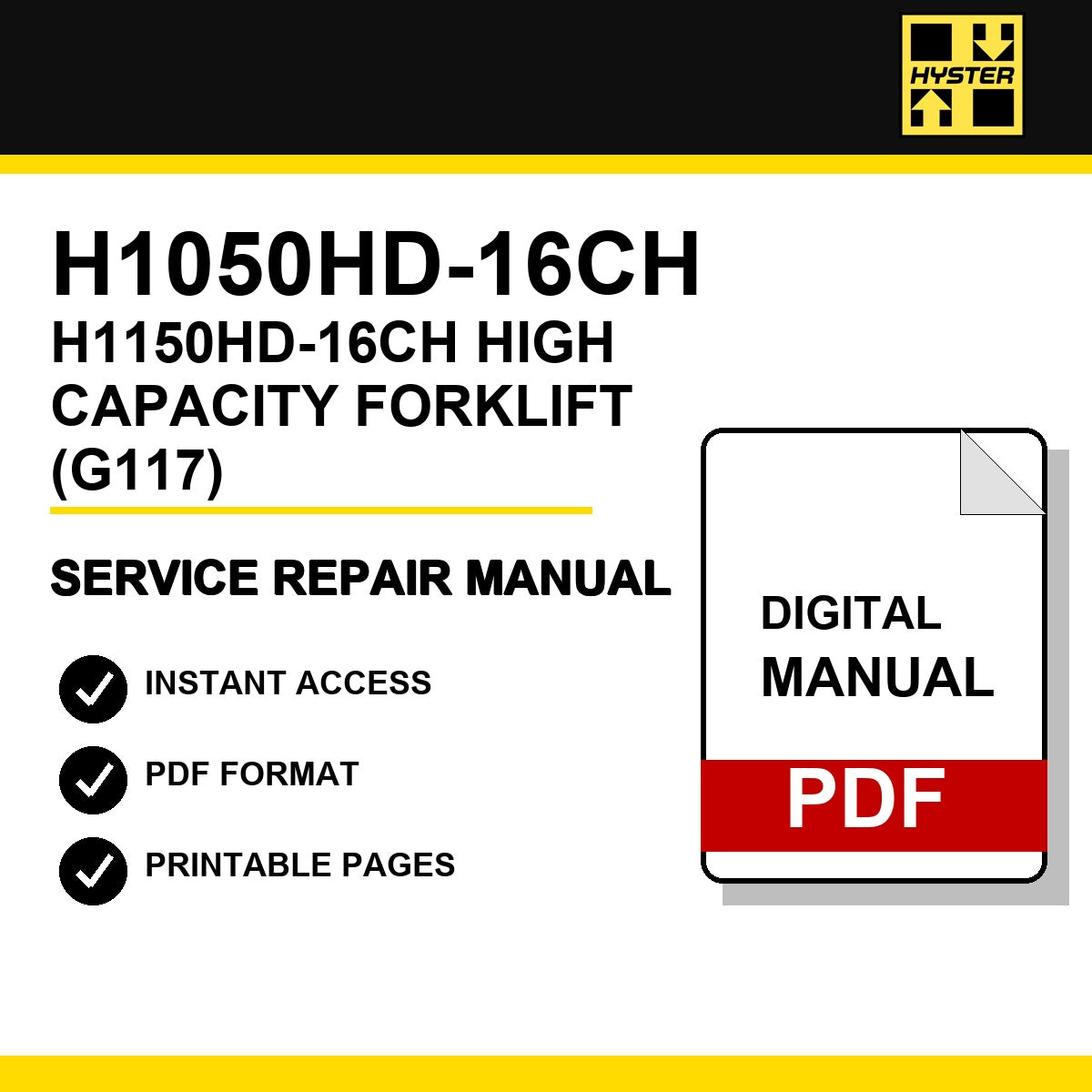 Hyster H1050HD-16CH, H1150HD-16CH High Capacity Forklift Service Repair Manual (G117)