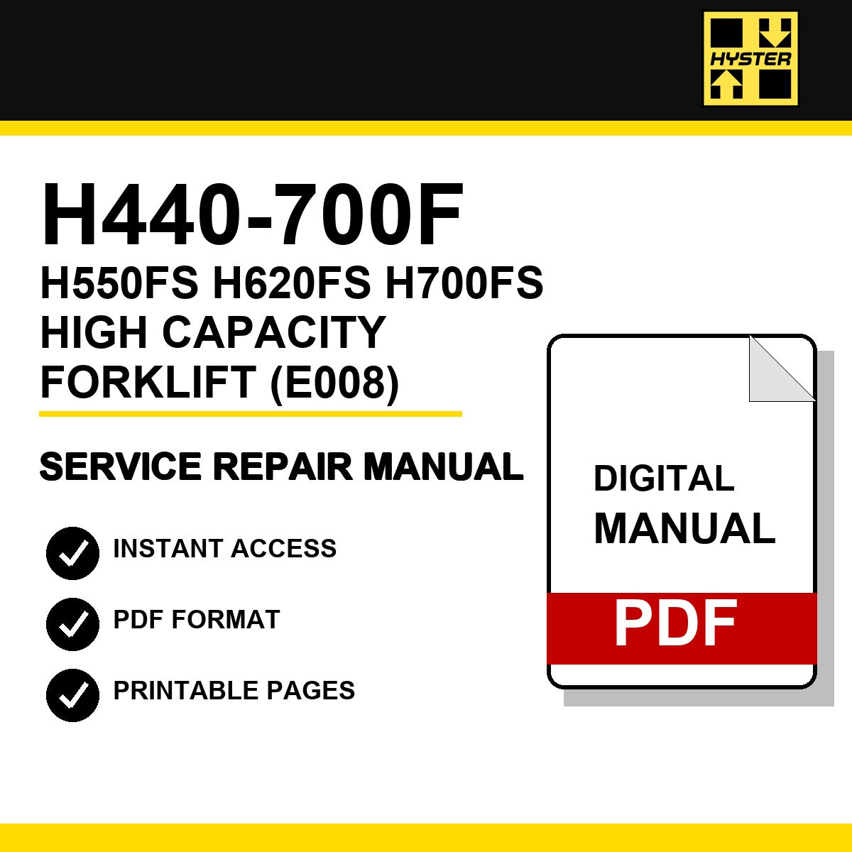 Hyster H440-700F, H550FS, H620FS, H700FS High Capacity Forklift Service Repair Manual (E008)