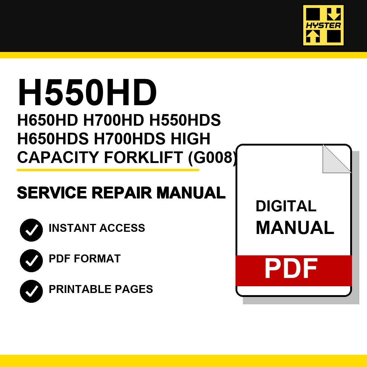 Hyster H550HD, H650HD, H700HD, H550HDS, H650HDS, H700HDS High Capacity Forklift Service Repair Manual (G008)