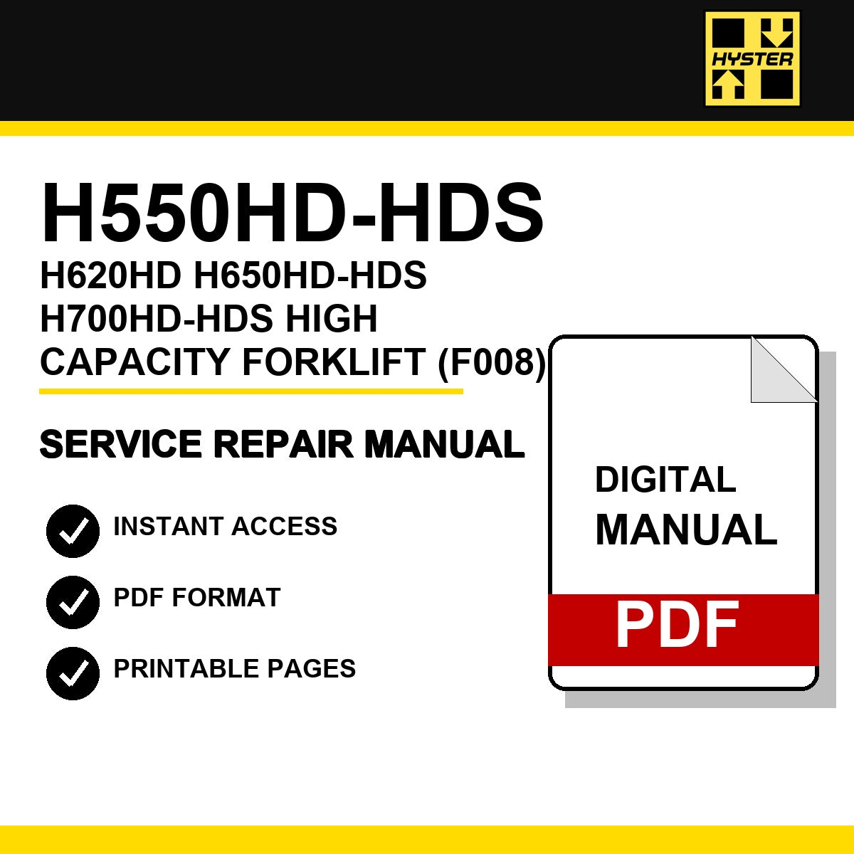 Hyster H550HD-HDS, H620HD, H650HD-HDS, H700HD-HDS High Capacity Forklift Service Repair Manual (F008)