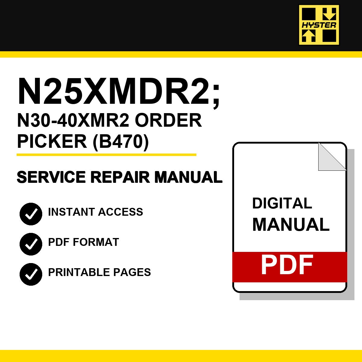 Hyster N25XMDR2; N30-40XMR2 Order Picker Service Repair Manual (B470)