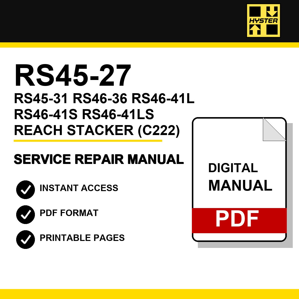 Hyster RS45-27, RS45-31, RS46-36, RS46-41L, RS46-41S, RS46-41LS Reach Stacker Service Repair Manual (C222)