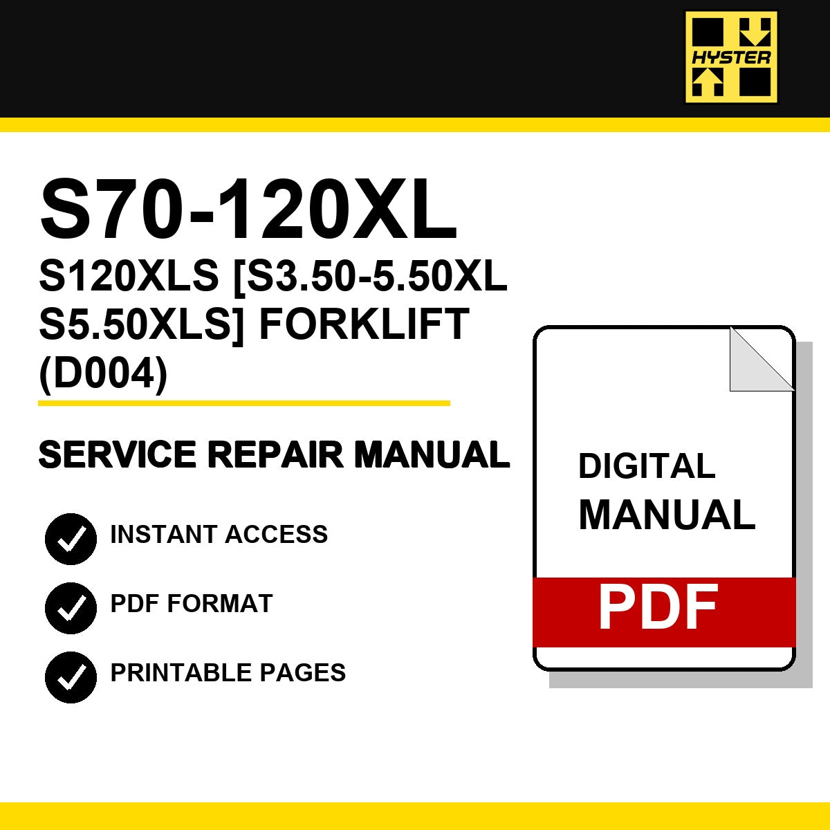 Hyster S70-120XL, S120XLS [S3.50-5.50XL, S5.50XLS] Forklift Service Repair Manual (D004)